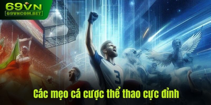 Các mẹo cá cược thể thao cực đỉnh