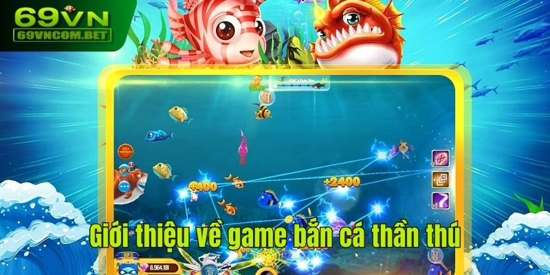 Giới thiệu về game bắn cá thần thú