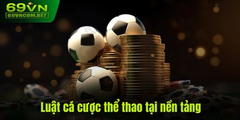 Luật cá cược thể thao tại nền tảng